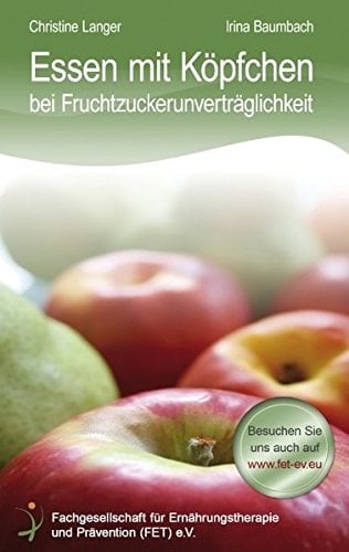 Essen mit Köpfchen bei Fruchtzuckerunverträglichkeit