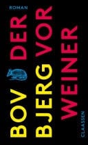Der Vorweiner Roman | Nach der Shortlist des Deutschen Buchpreises 2020: Der neue Bov Bjerg!