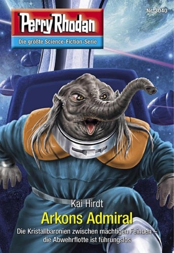 Perry Rhodan 3040: Arkons Admiral Perry Rhodan-Zyklus "Mythos"