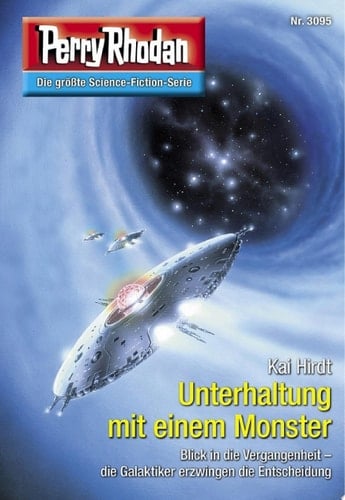 Perry Rhodan 3095: Unterhaltung mit einem Monster Perry Rhodan-Zyklus "Mythos"