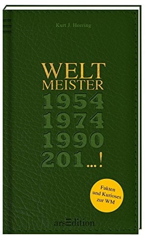 Weltmeister 1954, 1974, 1990, 201... !