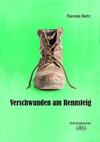 Verschwunden am Rennsteig Kriminalroman/ Renate Behr
