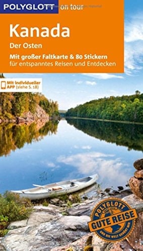 POLYGLOTT on tour Reiseführer Kanada - Der Osten Mit großer Faltkarte, 80 Stickern und individueller App