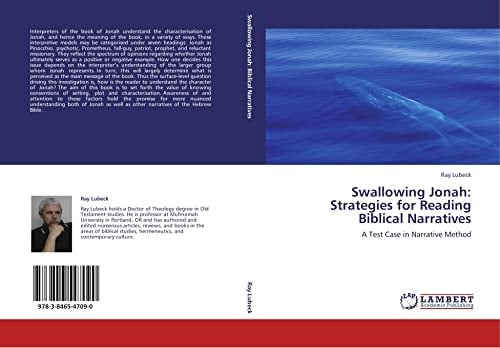 Swallowing Jonah: Strategies for Reading Biblical Narratives A Test Case in Narrative Method