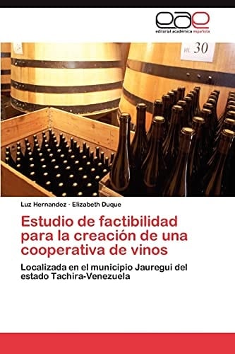 Estudio de Factibilidad Para la Creación de Una Cooperativa de Vinos