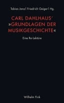 Carl Dahlhaus' Grundlagen der Musikgeschichte - eine Re-Lektüre
