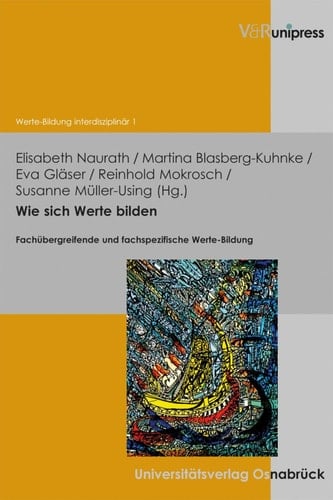 Wie sich Werte bilden Fachübergreifende und fachspezifische Werte-Bildung