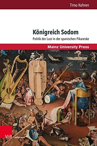 Königreich Sodom Politik der Lust in der spanischen Pikareske