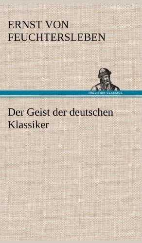 Der Geist der deutschen Klassiker