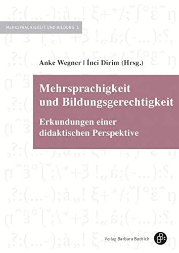 Mehrsprachigkeit und Bildungsgerechtigkeit Erkundungen einer didaktischen Perspektive