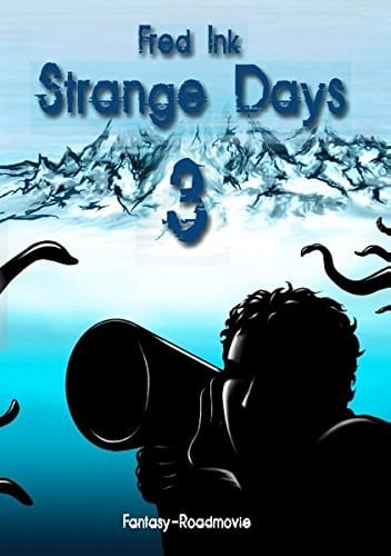 Strange Days Band 3 ; Fantasy-Roadmovie