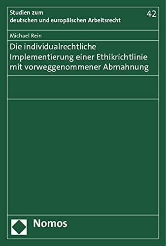 Die individualrechtliche Implementierung einer Ethikrichtlinie mit vorweggenommener Abmahnung