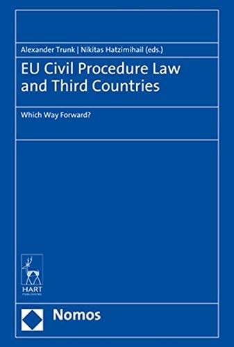 EU Civil Procedure Law and Third Countries Which Way Forward?