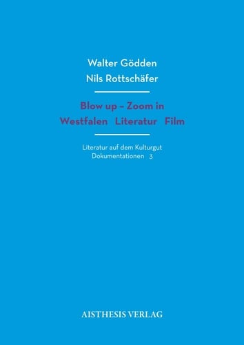 Blow up - zoom in Westfalen Literatur Film : Themen der Ausstellung auf dem Kulturgut Nottbeck Januar bis April 2023
