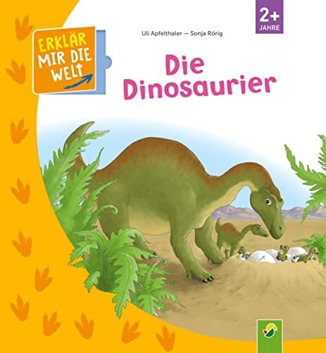 Die Dinosaurier Erklär mir die Welt! Klappenbuch für Kinder ab 2 Jahren