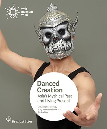 Danced Creation Asia's Mythical Past and Living Present