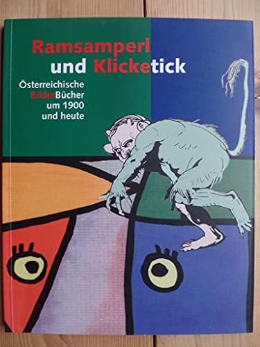 Ramsamperl und Klicketick Österreichische Bilderbücher um 1900 und heute