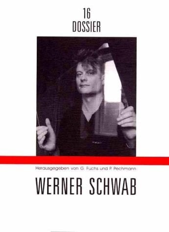 Werner Schwab (Dossier) (German Edition)