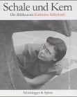 Schale und Kern die Bildhauerin Katharina Sallenbach