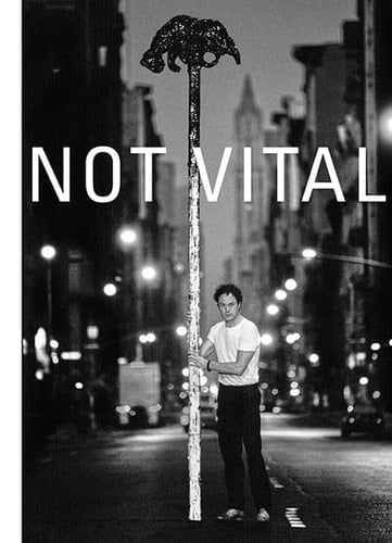 Not Vital. Retrospektive