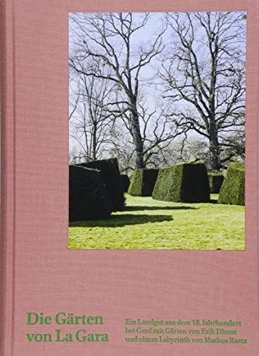 Die Gärten von La Gara ein Landgut aus dem 18. Jahrhundert bei Genf mit Gärten von Erik Dhont und einem Labyrinth von Markus Raetz