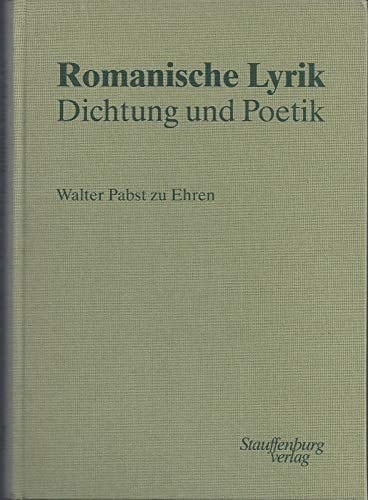 Romanische Lyrik: Dichtung und Poetik : Walter Pabst zu Ehren (German Edition)