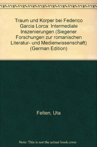 Traum und Körper bei Federico García Lorca intermediale Inszenierungen