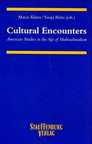 Cultural Encounters American Studies in the Age of Multiculturalism