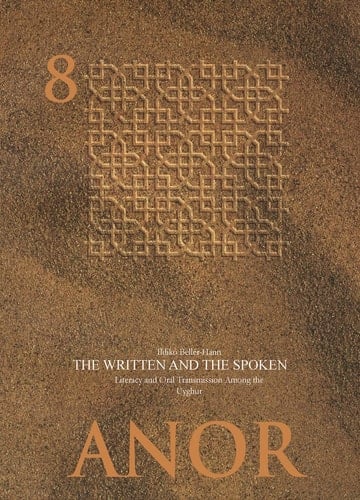 The Written and the Spoken Literacy and Oral Transmission Among the Uyghur