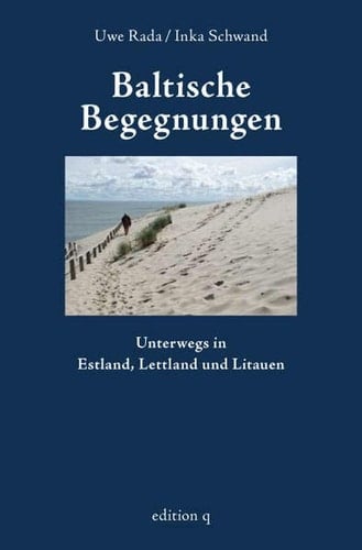 Baltische Begegnungen unterwegs in Estland, Lettland und Litauen