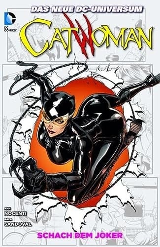 Catwoman Schach dem Joker / Ann Nocenti, Autorin. Rafa Sandoval ; Adriana Melo, Zeichn. Carolin Hidalgo, Übers
