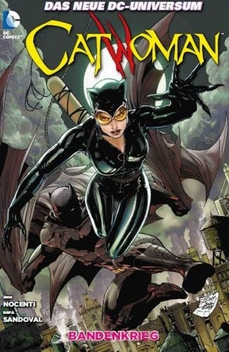 Catwoman Bandenkrieg / Ann Nocenti, Autorin. Rafa Sandoval ... Zeichn. Carolin Hidalgo, Übers