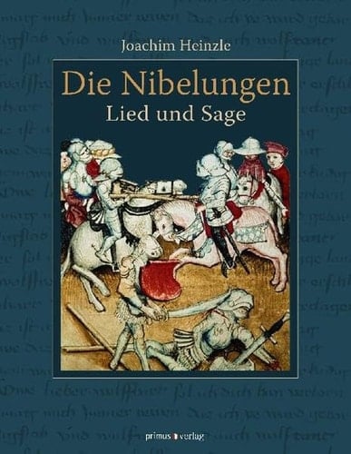 Die Nibelungen Lied und Sage
