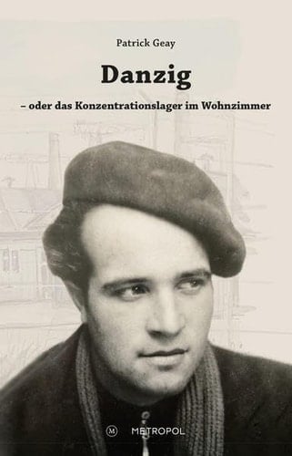 Danzig - oder das Konzentrationslager im Wohnzimmer