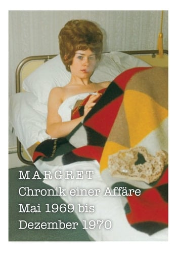 Margret - Chronik einer Affäre Mai 1969 bis Dezember 1970; [anlässlich der Ausstellungen: Margret - Secret Diary, Chronik einer Affäre, Kunstraum Innsbruck, 8.9.2012 - 3.11.2012 ; One on One, KW Institute for Contemporary Art, Berlin, 18.11.2012 - 20.1.2013]