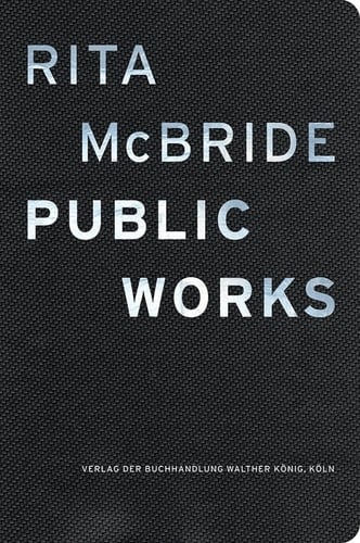 Rita McBride Public Works, 1988-2015