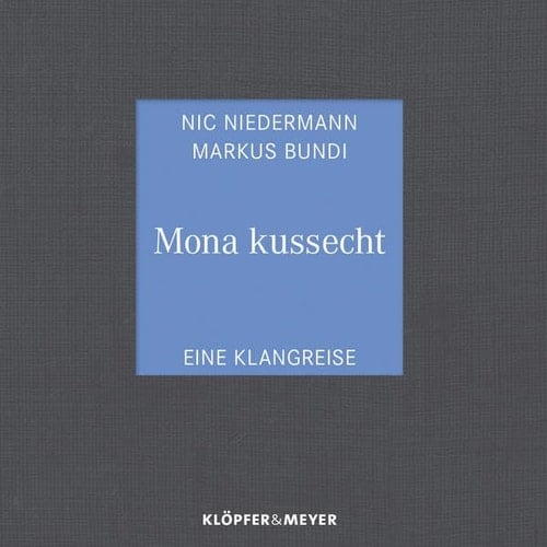 Mona kussecht: Eine Klangreise