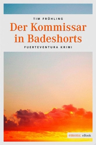 Der Kommissar in Badeshorts Fuerteventura Krimi