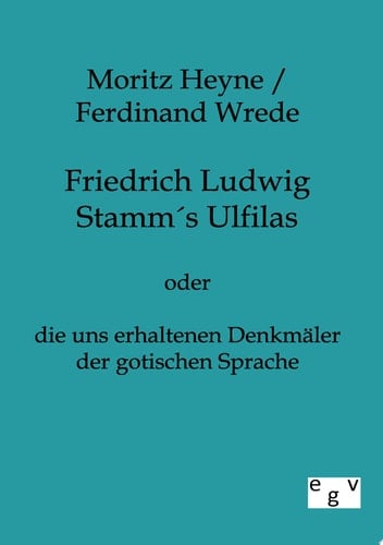 Friedrich Ludwig Stamms Ulfilas