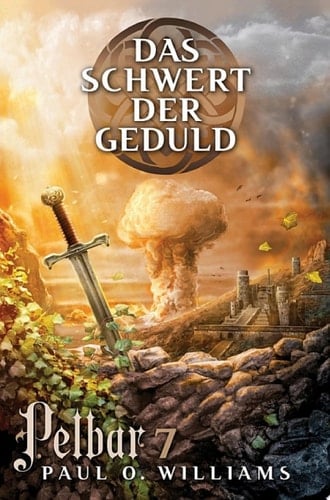 Pelbar-Zyklus (7 von 7): Das Schwert der Geduld