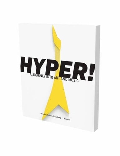 Hyper! a journey into art and music : [exposition] Deichtorhallen Hamburg, [01.03. - 04.08.2019]
