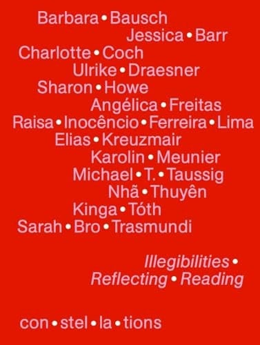 Illegibilities Reflecting Reading Con·stel·la·tions 03