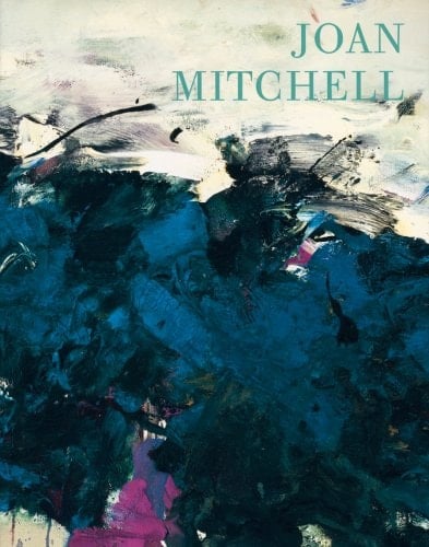 Joan Mitchell: Leaving America: New York to Paris 1958-1964