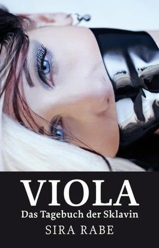 Viola das Tagebuch der Sklavin ; ein erotischer Roman
