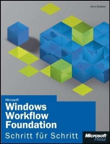 Microsoft Windows Workflow foundation Schritt für Schritt