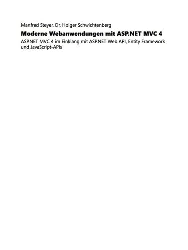 Moderne Webanwendungen mit ASP.NET MVC - ASP.NET MVC im Einklang mit ASP.NET Web API, Entity Framework und JavaScript-APIs