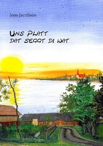 Uns Platt, dat seggt di wat vun dit un dat