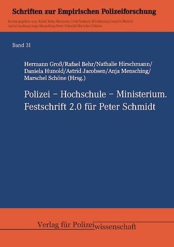 Polizei - Hochschule - Ministerium Festschrift 2.0 für Peter Schmidt