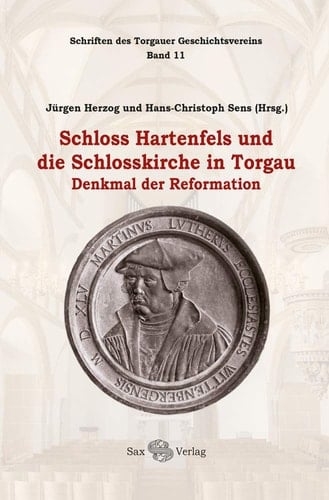 Schloss Hartenfels und die Schlosskirche in Torgau Denkmal der Reformation