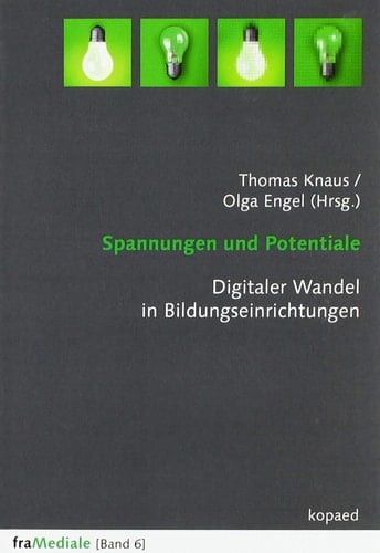 Spannungen und Potentiale digitaler Wandel in Bildungseinrichtungen
